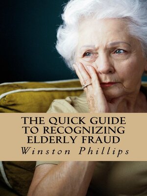 cover image of The Quick Guide to Recognizing Elderly Fraud